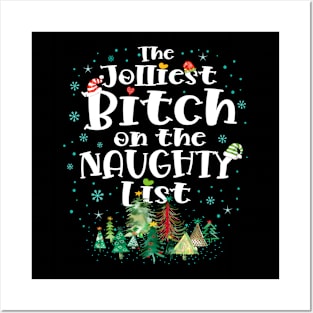 The Jolliest Bitch on the naughty list Posters and Art